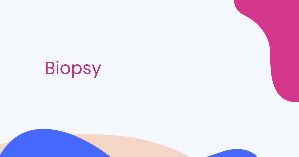Biopsy