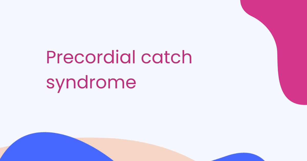 Precordial catch syndrome 