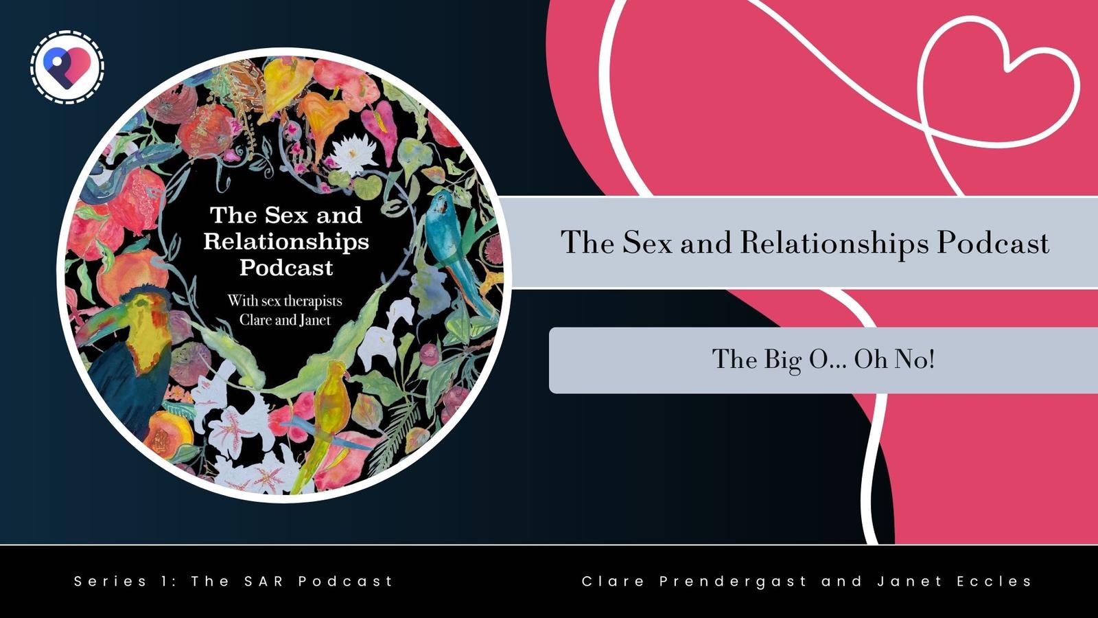 Floral artwork surrounding text that reads: "The Sex and Relationships Podcast with Sex Therapists Clare and Janet"