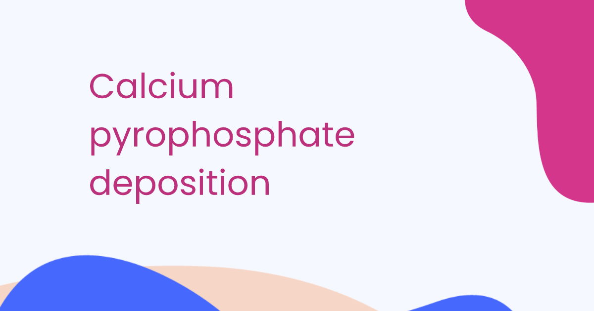 Calcium pyrophosphate deposition