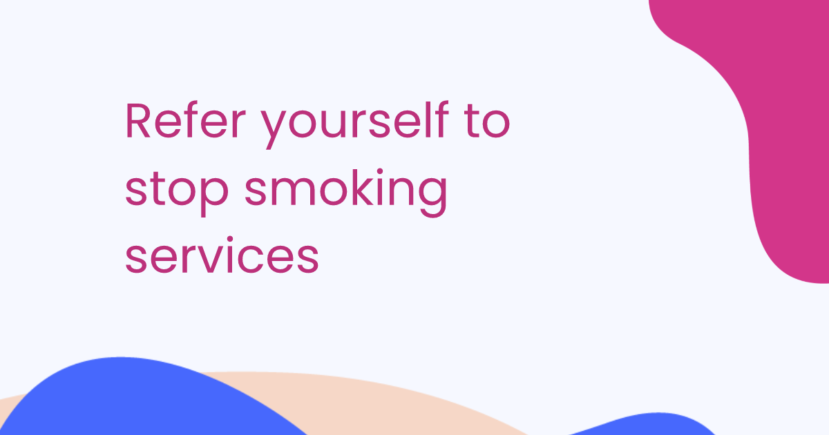 Refer yourself to stop smoking services